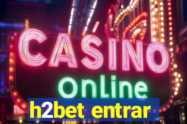 h2bet entrar